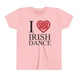 I Heart Irish Dance Youth Short Sleeve Tee Shirt