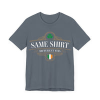 Irish Dance Parent T-Shirt: Same Shirt, Different Feis